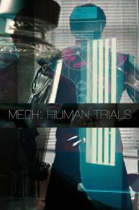 Watch Mech: Human Trials  (2014) online free - Short Film Movie